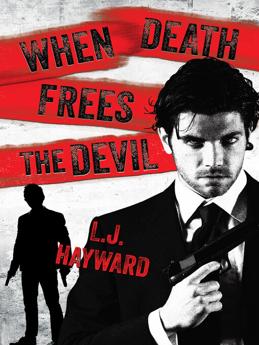 Title details for When Death Frees the Devil by L.J. Hayward - Available